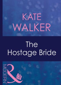The hostage bride (ebok) av Kate Walker