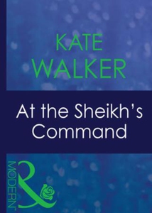 At the sheikh's command (ebok) av Kate Walker