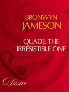 Quade: the irresistible one (ebok) av Bronwyn