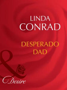 Desperado dad (ebok) av Linda Conrad