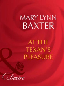 At the texan's pleasure (ebok) av Mary Lynn B