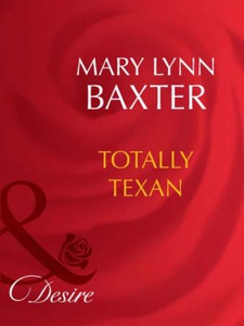 Totally texan (ebok) av Mary Lynn Baxter