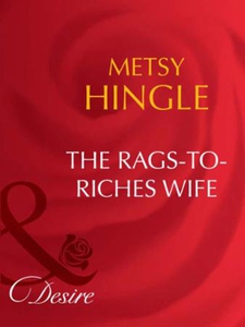 The rags-to-riches wife (ebok) av Metsy Hingl