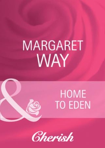 Home to eden (ebok) av Margaret Way
