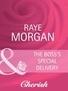 The Boss's Special Delivery (ebok) av Raye Mo