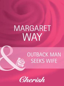 Outback man seeks wife (ebok) av Margaret Way