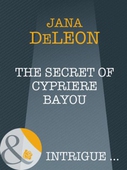 The secret of cypriere bayou