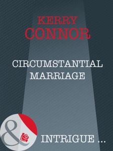 Circumstantial marriage (ebok) av Kerry Conno