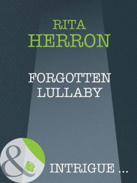 Forgotten lullaby (ebok) av Rita Herron