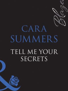 Tell me your secrets... (ebok) av Cara Summer