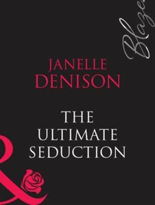 The ultimate seduction (ebok) av Janelle Deni
