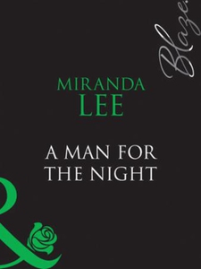 A man for the night (ebok) av Miranda Lee