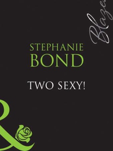Two sexy! (ebok) av Stephanie Bond