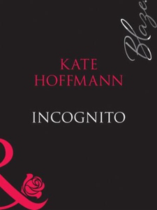 Incognito (ebok) av Kate Hoffmann