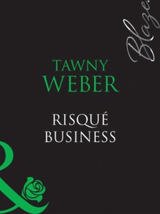 Risqué Business (ebok) av Tawny Weber