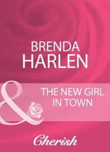 The new girl in town (ebok) av Brenda Harlen