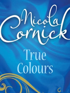 True Colours (ebok) av Nicola Cornick