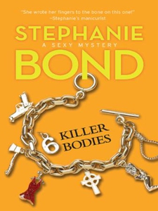 6 Killer Bodies (ebok) av Stephanie Bond