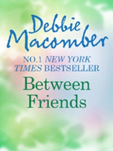 Between Friends (ebok) av Debbie Macomber