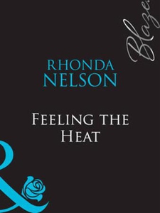 Feeling the heat (ebok) av Rhonda Nelson