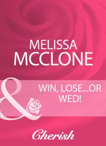 Win, lose...or wed! (ebok) av Melissa McClone
