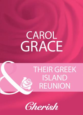 Their greek island reunion (ebok) av Carol Gr