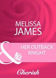 Her outback knight (ebok) av Melissa James