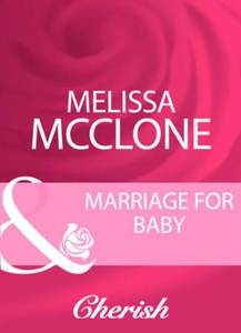 Marriage for baby (ebok) av Melissa McClone