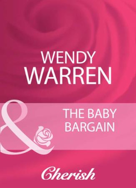The baby bargain (ebok) av Wendy Warren