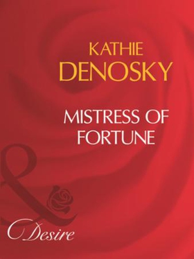 Mistress of fortune (ebok) av Kathie DeNosky