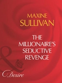 The millionaire's seductive revenge