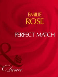 Perfect Match (ebok) av Emilie Rose