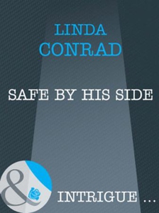 Safe by his side (ebok) av Linda Conrad