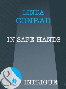 In Safe Hands (ebok) av Linda Conrad