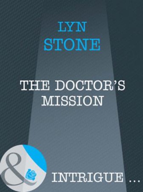 The doctor's mission (ebok) av Lyn Stone