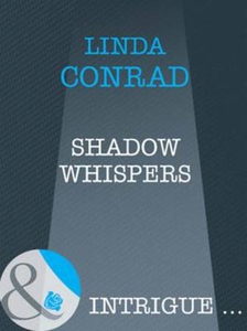 Shadow whispers (ebok) av Linda Conrad