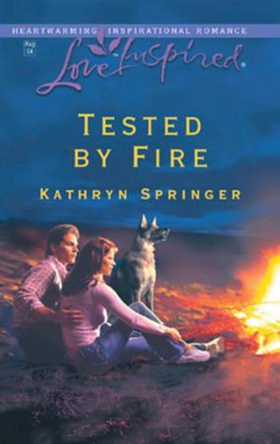 Tested by fire (ebok) av Kathryn Springer