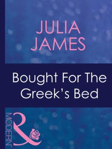 Bought for the greek's bed (ebok) av Julia Ja