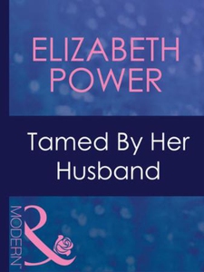 Tamed by her husband (ebok) av Elizabeth Powe