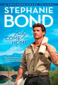 Baby, Come Home (ebok) av Stephanie Bond