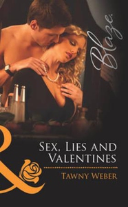 Sex, lies and valentines (ebok) av Tawny Webe