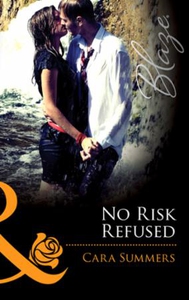 No risk refused (ebok) av Cara Summers