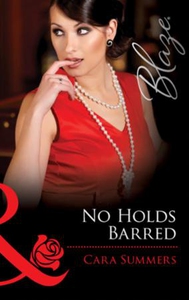 No holds barred (ebok) av Cara Summers