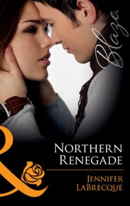 Northern renegade (ebok) av Jennifer LaBrecqu