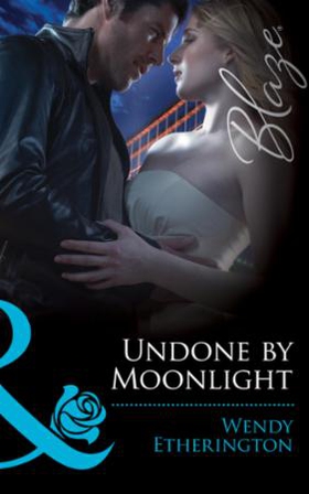 Undone by moonlight (ebok) av Wendy Etheringt