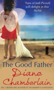The Good Father (ebok) av Diane Chamberlain