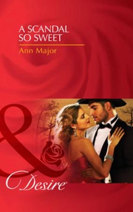 A scandal so sweet (ebok) av Ann Major
