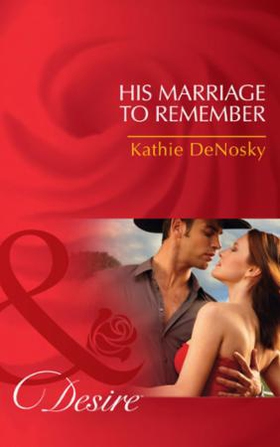 His marriage to remember (ebok) av Kathie DeN