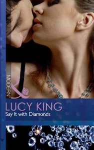 Say it with diamonds (ebok) av Lucy King