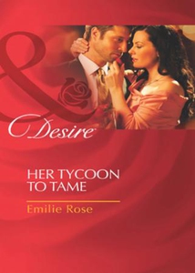 Her tycoon to tame (ebok) av Emilie Rose